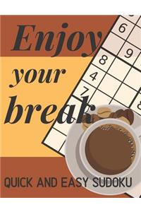 Enjoy Your Break Quick And Easy Sudoku