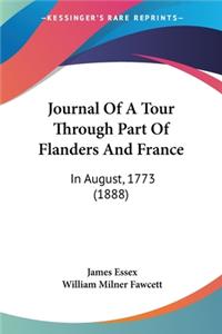 Journal Of A Tour Through Part Of Flanders And France