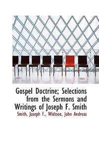 Gospel Doctrine; Selections from the Sermons and Writings of Joseph F. Smith