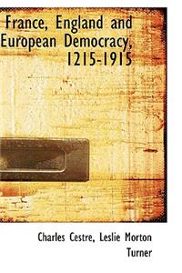 France, England and European Democracy, 1215-1915
