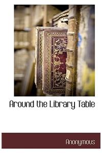 Around the Library Table
