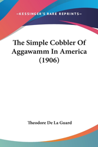 The Simple Cobbler of Aggawamm in America (1906)