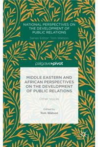 Middle Eastern and African Perspectives on the Development of Public Relations