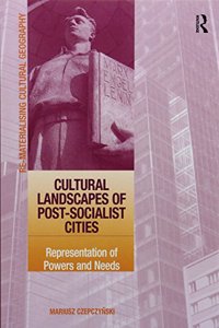 Cultural Landscapes of Post-Socialist Cities