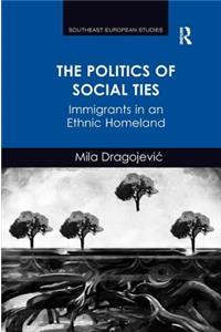 The Politics of Social Ties