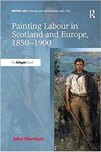 Painting Labour in Scotland and Europe, 1850-1900