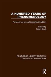 Hundred Years of Phenomenology