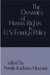 Dynamics of Human Rights in United States Foreign Policy