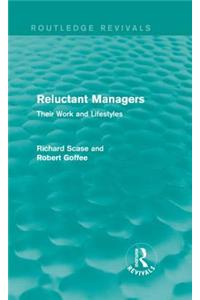 Reluctant Managers (Routledge Revivals)
