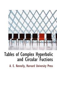 Tables of Complex Hyperbolic and Circular Fuctions
