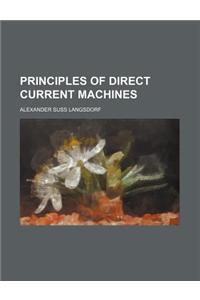 Principles of Direct Current Machines