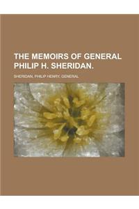 The Memoirs of General Philip H. Sheridan, Volume I., Part 1