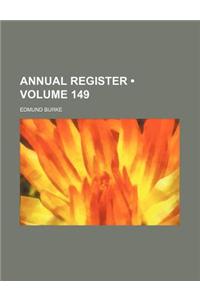 The Annual Register Volume 149