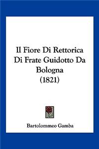 Fiore Di Rettorica Di Frate Guidotto Da Bologna (1821)