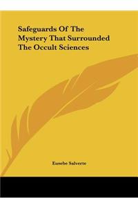 Safeguards of the Mystery That Surrounded the Occult Sciences
