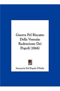 Guerra Pel Riscatto Della Venezia