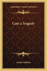 Cato a Tragedy