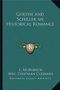 Goethe and Schiller an Historical Romance