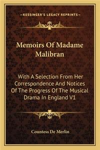 Memoirs Of Madame Malibran