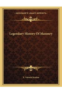 Legendary History Of Masonry