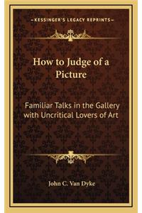 How to Judge of a Picture