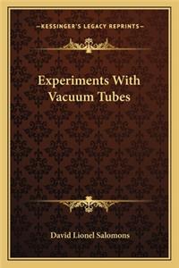 Experiments with Vacuum Tubes