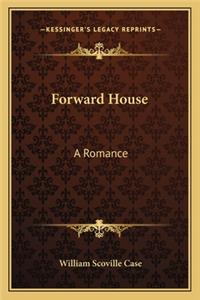 Forward House