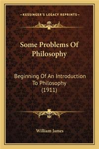 Some Problems of Philosophy