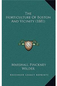 Horticulture Of Boston And Vicinity (1881)