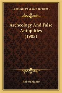 Archeology And False Antiquities (1905)