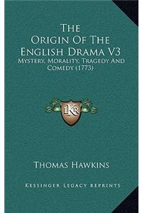 The Origin Of The English Drama V3