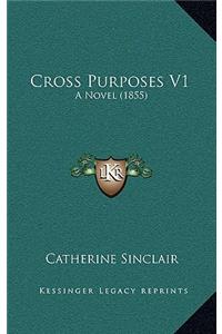 Cross Purposes V1