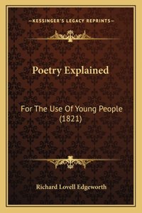 Poetry Explained: For the Use of Young People (1821)