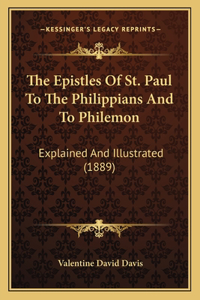 Epistles Of St. Paul To The Philippians And To Philemon