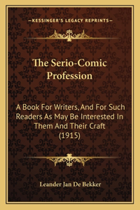 Serio-Comic Profession