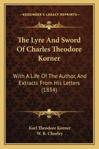 Lyre And Sword Of Charles Theodore Korner