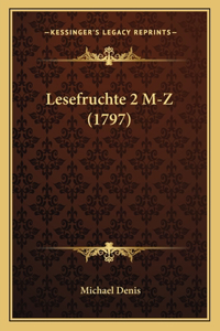 Lesefruchte 2 M-Z (1797)