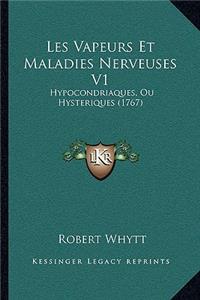 Les Vapeurs Et Maladies Nerveuses V1