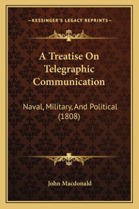 Treatise On Telegraphic Communication