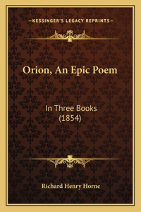 Orion, An Epic Poem