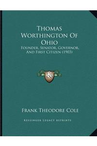 Thomas Worthington Of Ohio