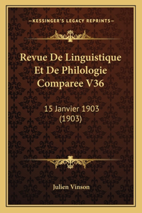 Revue De Linguistique Et De Philologie Comparee V36