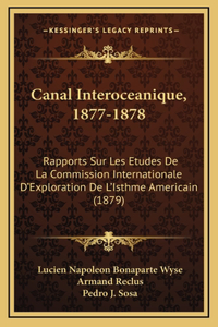 Canal Interoceanique, 1877-1878