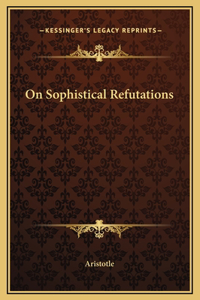On Sophistical Refutations