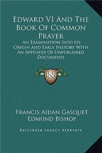 Edward VI And The Book Of Common Prayer