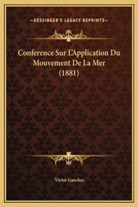 Conference Sur L'Application Du Mouvement De La Mer (1881)