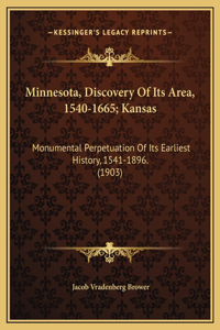 Minnesota, Discovery Of Its Area, 1540-1665; Kansas