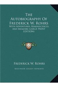 The Autobiography of Frederick W. Rohrs