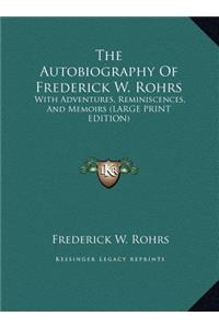 The Autobiography of Frederick W. Rohrs