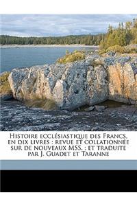 Histoire ecclésiastique des Francs, en dix livres